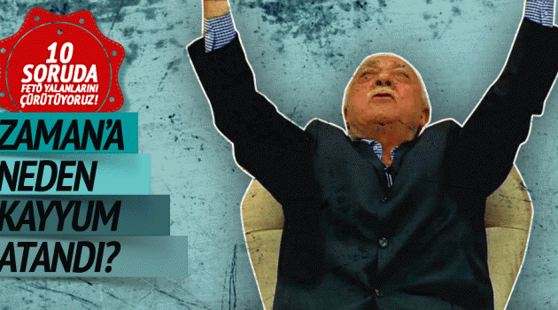 10 soruda Zaman'a kayyum gerçeği