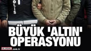 11 ilde sahte altın operasyonu! Gözaltılar var