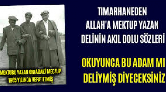 Akıl hastasının Allah'a yazdığı ilginç mektup