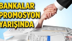 Bankaların promosyon yarışı