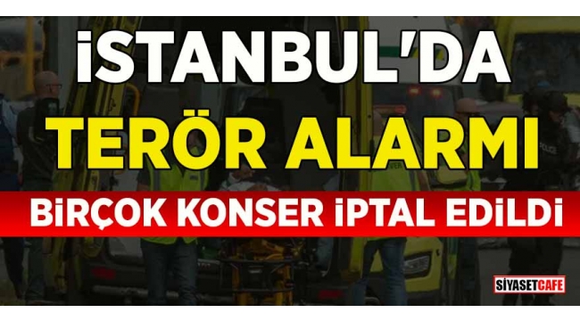 İstanbul'daki konserler iptal edildi