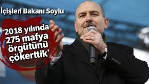 Süleyman Soylu: 2018 yılında 275 mafya örgütünü çökerttik