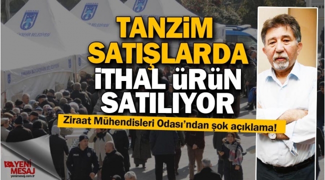 Tanzim satışlarda ithal ürünler satılıyor