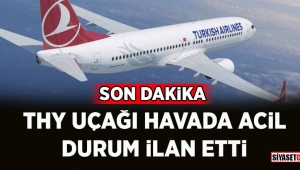 THY uçağı havada acil durum bildirimi yaptı 