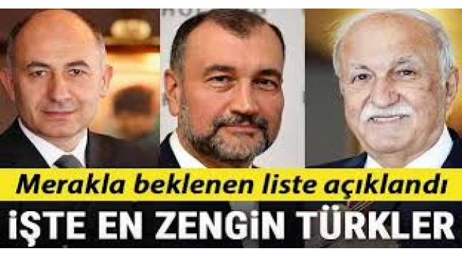 Türkiye'nin en zengin ismi belli oldu