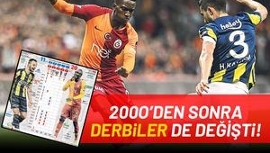 2000'den bu yana derbiler de değişti!