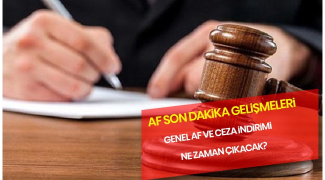 2019'da genel af çıkacak mı, ne zaman çıkacak? 