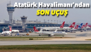 Atatürk Havalimanı'ndan son uçuş  ...