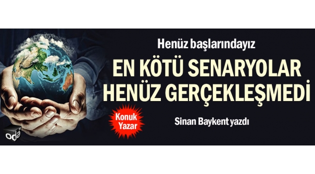 En kötü senaryolar henüz gerçekleşmedi