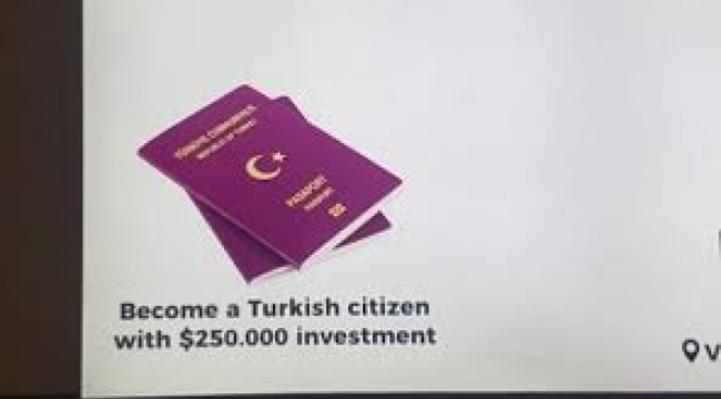 İLAN "250 bin dolar yatırımla Türk vatandaşı olun"