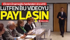 Ekrem İmamoğlu Lütfen bu videoyu paylaşın