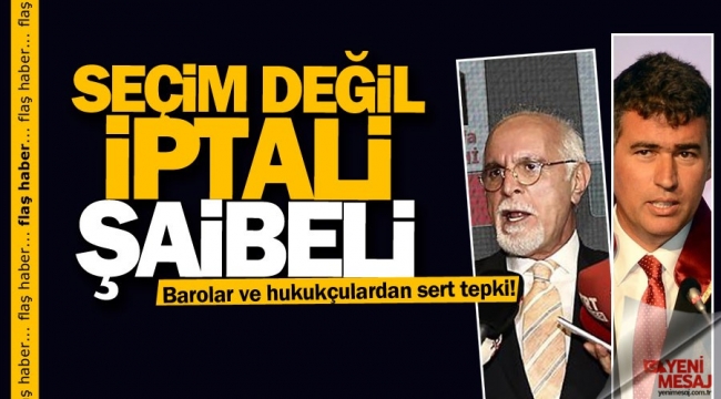 "Seçim değil, onun iptali şaibeli"