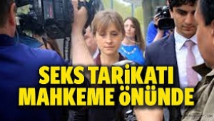 Seks tarikatı mahkeme önünde