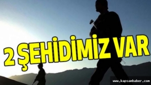 2 ŞEHİDİMİZ VAR