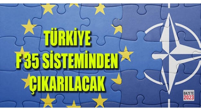 ABD'nin NATO temsilcisi: Türkiye F-35 sisteminden çıkarılacak