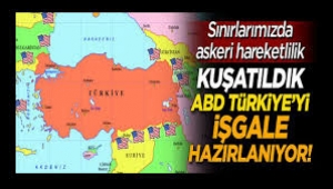 ABD Türkiye'ye saldırıya mı hazırlanıyor