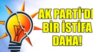 AKP'de bir istifa daha