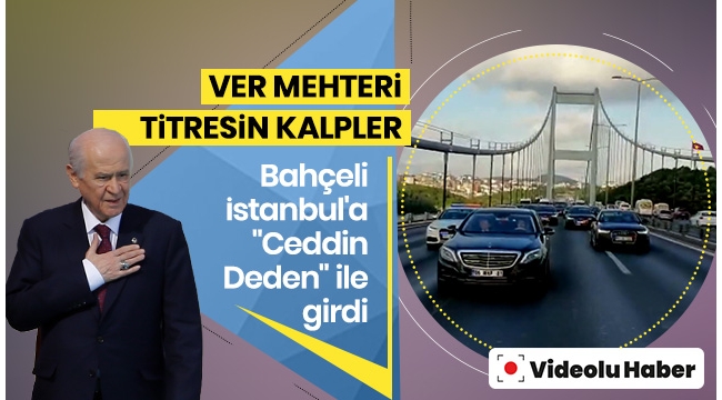 Bahçeli İstanbul'a Mehter Marşı ile girdi