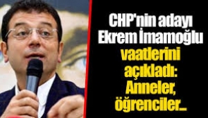 Ekrem İmamoğlu yeni vaatlerini açıkladı...