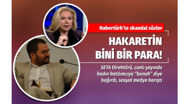 Habertürk'te sinirler gerildi hakaretler havada uçuştu...