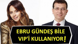 Hürriyet yazarı isyan etti: Ebru Gündeş bile VİP'i kullanıyorsa...