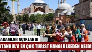 İstanbul'a bakın en çok hangi ülkeden turist gelmiş