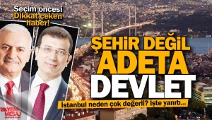 İstanbul neden çok değerli?