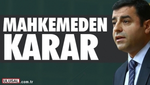 Mahkeme Demirtaş hakkında kararını verdi