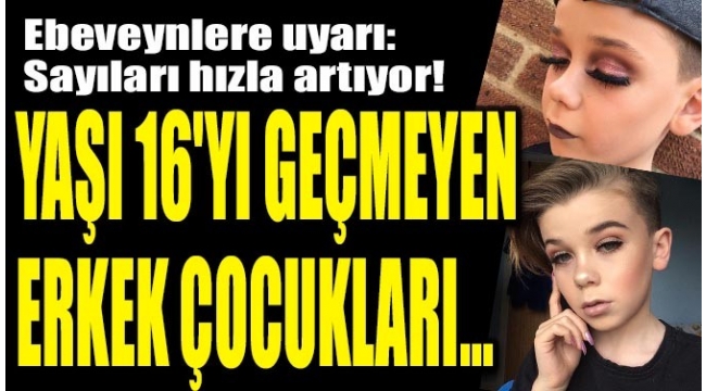 Sayıları hızla artıyor! Yaşı 16'yı geçmeyen erkek çocukları...