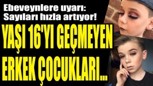 Sayıları hızla artıyor! Yaşı 16'yı geçmeyen erkek çocukları...