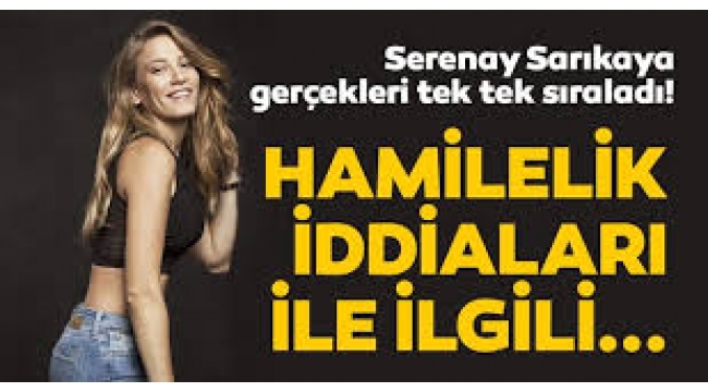 Serenay Sarıkaya hamile mi?