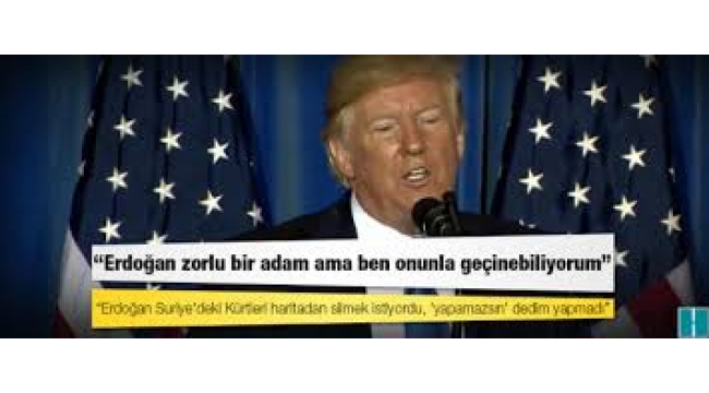 Trump: Erdoğan Suriye'deki Kürtleri haritadan silmek istiyordu, yapamazsın dedim yapmadı