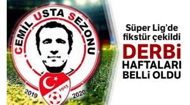 2019-2020 sezonu derbi haftaları belli oldu... İşte ilk derbi