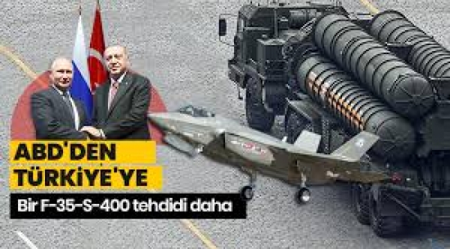 ABD'den Türkiye'ye bir S-400 tehdidi daha