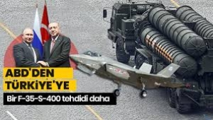 ABD'den Türkiye'ye bir S-400 tehdidi daha