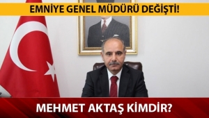 Emniyet Genel Müdürü değişti