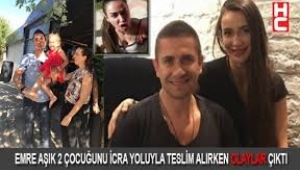 Emre Aşık, çocuklarını icra yoluyla teslim alırken olay çıktı