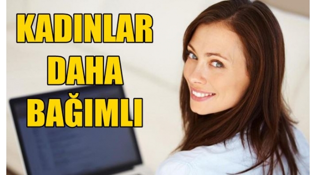 Erkekler oyun, kadınlar sosyal medya bağımlısı'