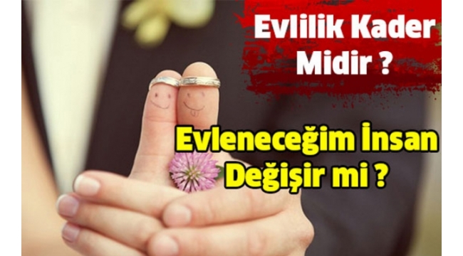 Evlilik Kader Midir ve Dua İle Evliliğin Kaderi Değişebilir Mi ?