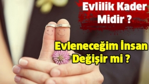 Evlilik Kader Midir ve Dua İle Evliliğin Kaderi Değişebilir Mi ?