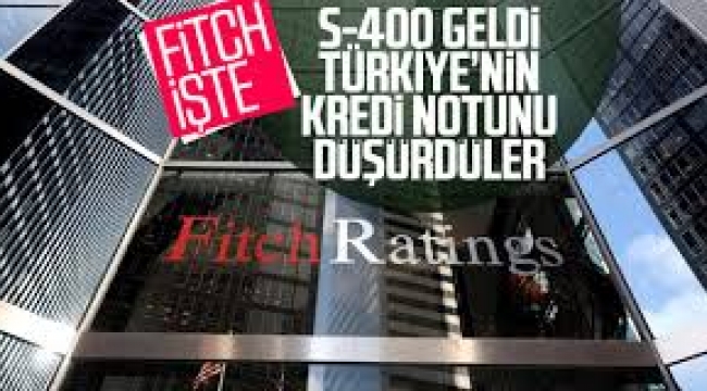 Fitch, Türkiye'nin kredi notunu indirdi