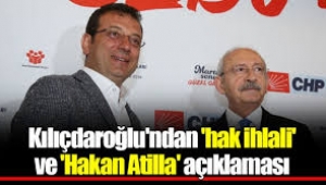 Kılıçdaroğlu'ndan 'AYM'nin hak ihlali kararı' ve 'Hakan Atilla' açıklaması