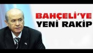 MHP'de Bahçeli'ye rakip çıktı