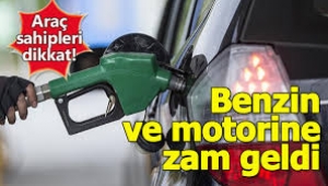  Motorin ve benzine zam