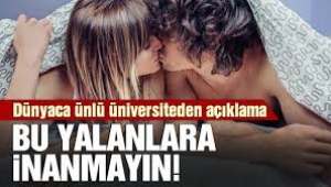 Cinsellikle ilgili söylenen en büyük yalanlar!