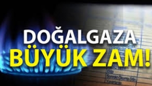 Doğalgaza gece yarısı zammı