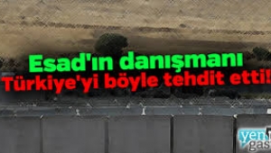 Esad'ın danışmanından Türkiye'ye tehdit