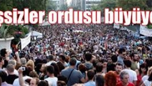 İşsiz ordusu büyüyor