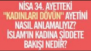 "Kadınları dövün" diye bir ayet gerçekten var mı