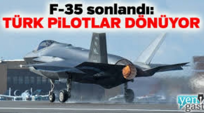 Türk F-35 pilotları ABD'den dönüyor: Satın alınan dört F-35 Arizona'da kaldı